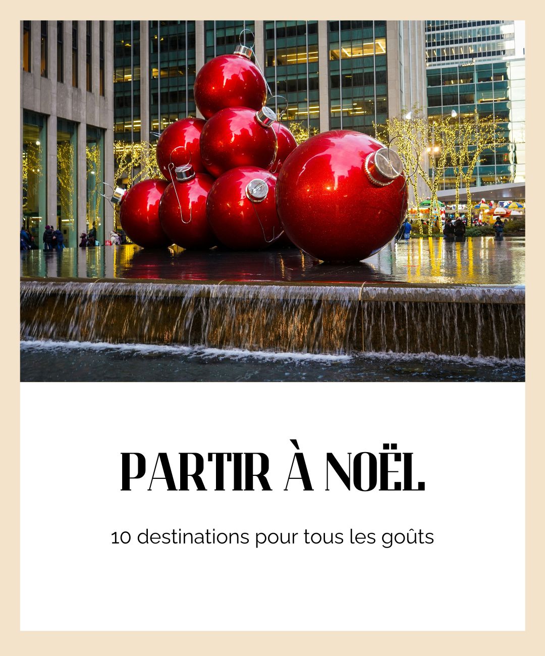 Partir à Noël : 10 destinations pour tous les goûts